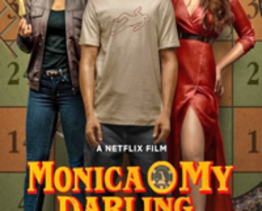 Download Monica, O My Darling (2022) Hindi Netflix Movie WEB – DL || 480p [450MB] || 720p [1.1GB] || 1080p [2.6GB]